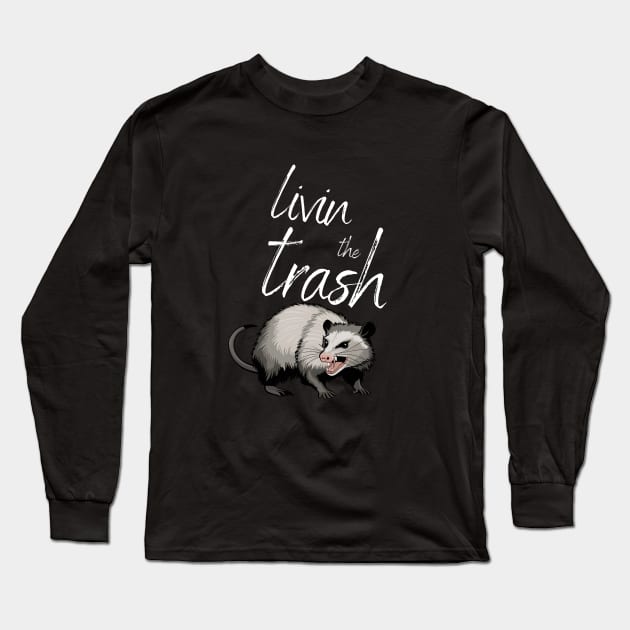 Livin the Trash - Eat Trash Long Sleeve T-Shirt by AnimeVision